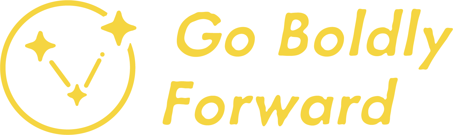 Go Boldly Forward